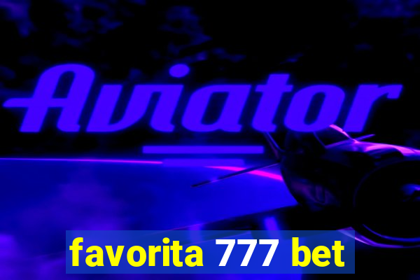 favorita 777 bet